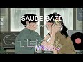 SAUDE BAZI For WhatsApp Status
