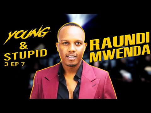 Raundi mwenda - Young & Stupid 3 Ep 7