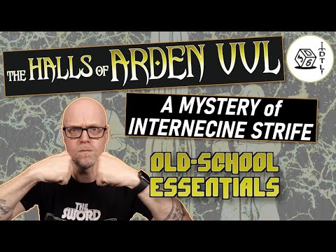 The Halls of Arden Vul Ep 44 - Old School Essentials Megadungeon | A Mystery of Internecine Strife