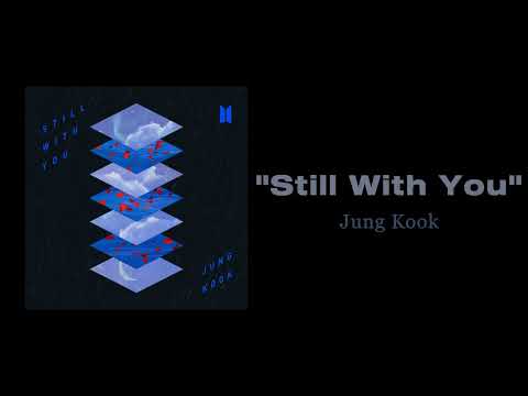 Jung Kook - Still With You ( 1 HOUR )