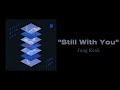 Jung Kook - Still With You ( 1 HOUR )