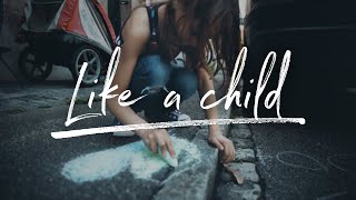 Like a Child