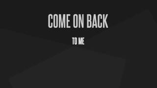 COME ON BACK TO ME- STAR CAST LYRICS