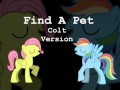 My Little Pony - Find A Pet [COLT Version] 