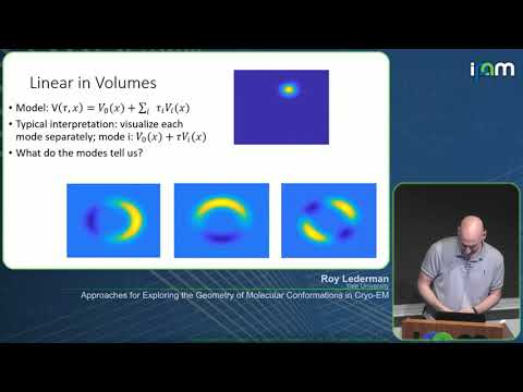 Roy Lederman - Approaches for Exploring the Geometry of Molecular Conformations in Cryo-EM