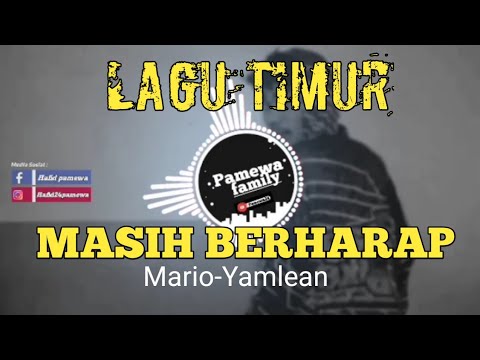 Lagu Timur baper//MASIH BERHARAP//Mario-Yamlean