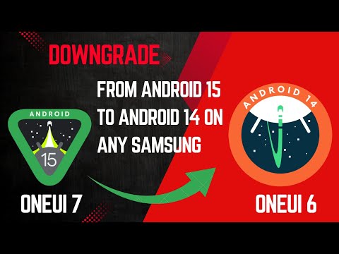 Downgrade any Samsung Phone from Android 15 OneUI 7 to Android 14 OneUI 6 version || English 2025.