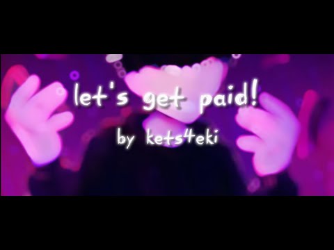 kets4eki - let's get paid! [lyric video]