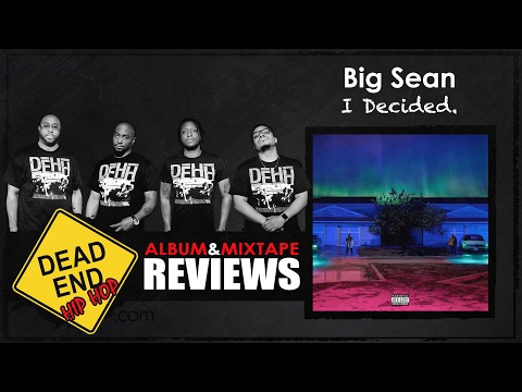 Big Sean - I Decided. Album Review | DEHH