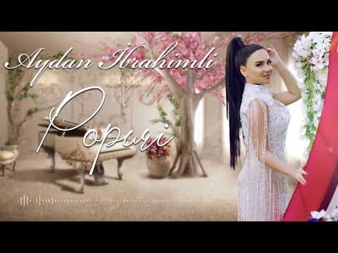 Aydan İbrahimli - Popuri (Yeni 2022)