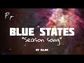 Blue States- Season song - Subtitulada en Español HD