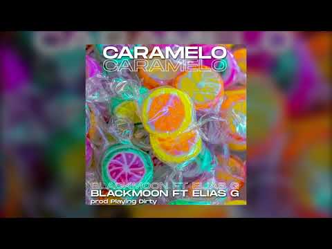 Caramelo - Blackmoon Ft Elias G (Audio) Prod.Playing Dirty