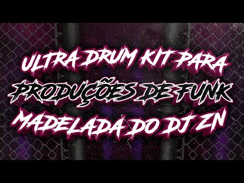 ULTRA DRUM KIT PARA PRODUÇÕES DE FUNK MANDELA DO DJ ZN