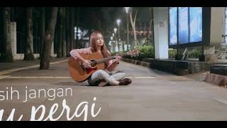 Download lagu Kasih jangan kau pergi - Bunga (Chintya Gabriella Cover) mp3