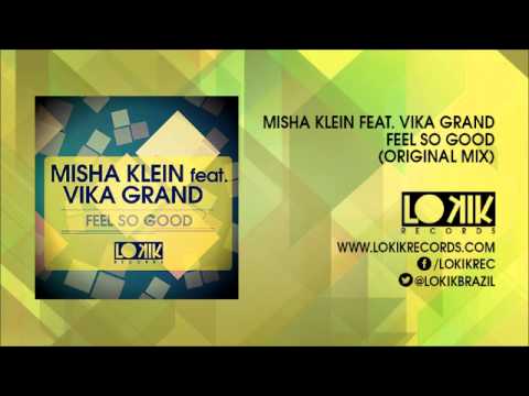 Misha Klein feat. Vika Grand - Feel So Good [Lo kik Records]