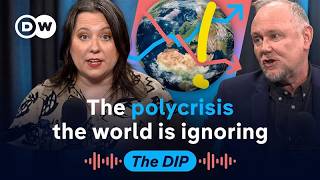 The polycrisis the world is ignoring | The Dip Podcast