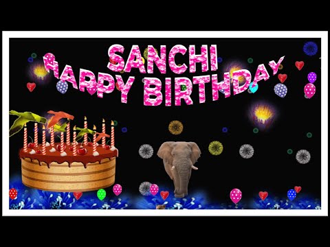 SANCHI HAPPY BIRTHDAY TO YOU