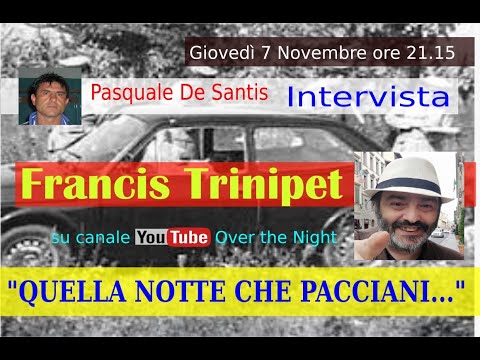 Mostro di Firenze: "Quella Notte Che Pacciani... " - Intervista esclusiva a Francis Trinipet