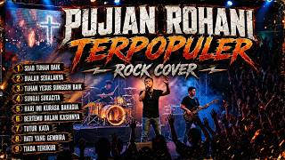 Download lagu PUJIAN ROHANI TERPOPULER ROCK COVER 🔥 SBAB TUHAN BAIK mp3