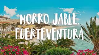 Why Morro Jable, Fuerteventura Is AMAZING