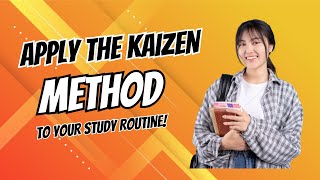 Unleash the Power of Kaizen: Supercharge Your Study Routine!