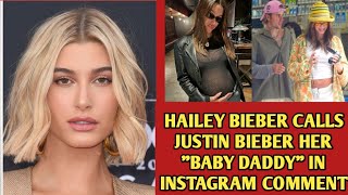 Hailey Bieber Addresses Justin Bieber as Her "BABY DADDY" in Social Media Post