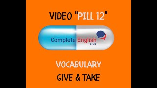 Video Pill 12 - Give and Take