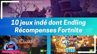 Actu #geforcenow : 10 Jeux dont Endling + Récompenses exclusives #fortnite