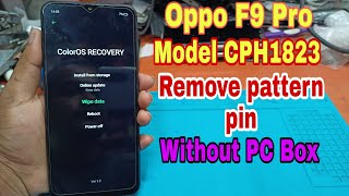 Oppo F9 Pro Model CPH1823  Hardreset Pattern Pin Remove  Without Pc Box 2022