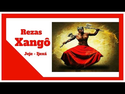 Reza de Xango -  Rezas de Xango   Jeje Ijexá -  Reza Xangô rs batuque orixás