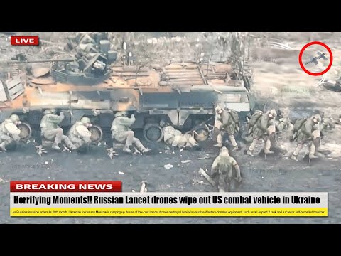 Horrifying Moments (May 02 2024) Russian Lancet drones wipe out US combat vehicle in Ukraine