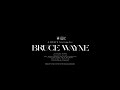 A Reece BRUCE WAYNE Official Music Film