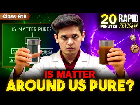 Is Matter around us Pure in 20 Minutes🔥| Class 9th | Rapid Revision | Prashant Kirad