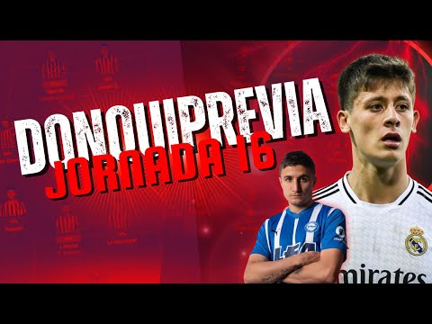 🔥 DONQUI - MATCHDAY 16 PREVIEW | PROBABLE LINEUPS AND PREMIUM TIPS 🔥