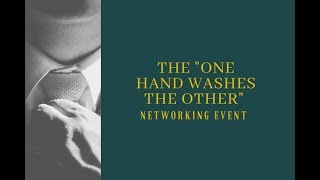 What is the &quot;One Hand Washes the Other&quot; Networking Event?
