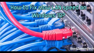 How To FIX Slow LAN/Ethernet speed on Windows 10 Laptop & PCs [7 FIXES] | Latest 2021 | 101 % Works