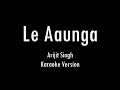 Le Aaunga | SatyaPrem Ki Katha |#ArijitSingh | Karaoke With Lyrics | Only Guitar Chords...