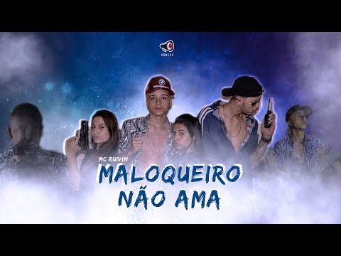 Mc Ruivin - Maloqueiro não ama (Official Music Video) prod.BOMCHÁ