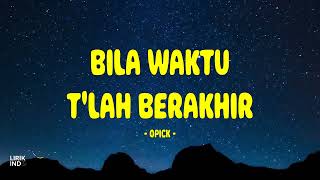 Download lagu Opick - Bila Waktu Tlah Berakhir - Lirik Indo mp3 Download lagu Opick - Bila Waktu Tlah Berakhir - Lirik Indo mp3