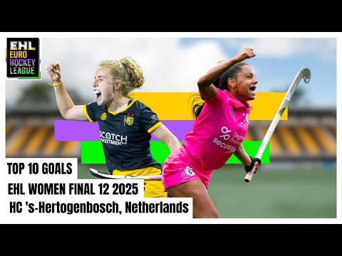Frauen Euro Hockey League (EHL) 2025 | Top 10 Tore