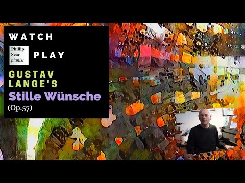 Gustav Lange : Stille Wünsche (Silent Wishes), Nocturne, Op. 57