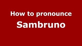 How to pronounce Sambruno