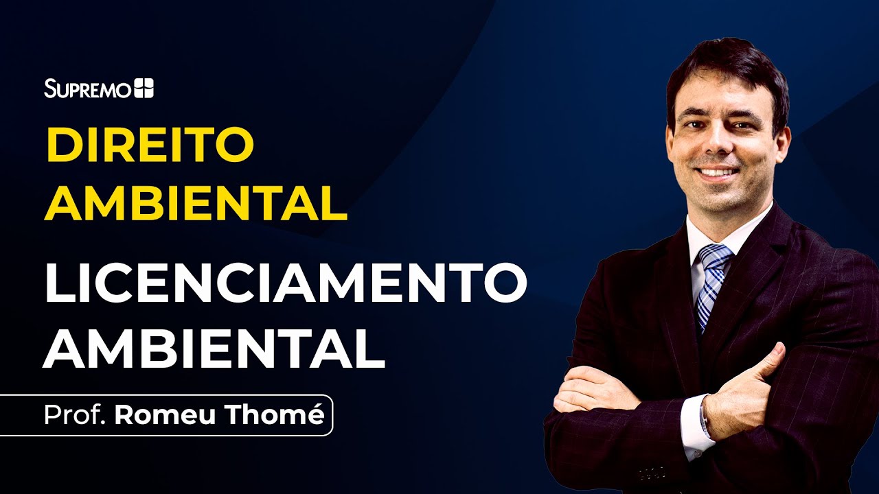 LICENCIAMENTO AMBIENTAL | Prof. Romeu Thomé