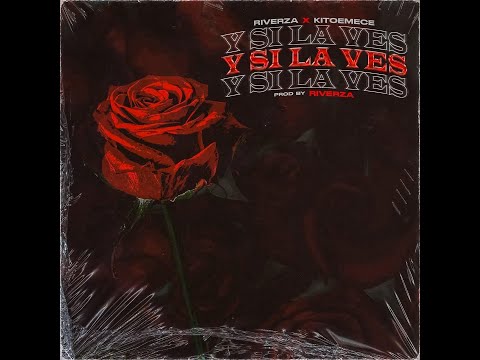 Riverza Ft. Kitoemece - Y Si La Ves