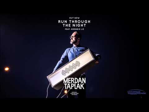 Merdan Taplak Feat. Georgie Liz – Run Through The Night – Official Radio Mix