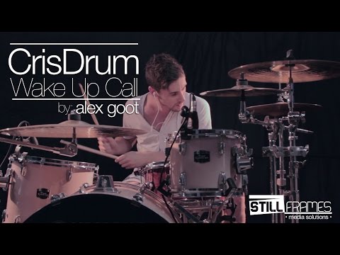 CrisDrum - ALEX GOOT - Wake Up Call (Drum Cover)