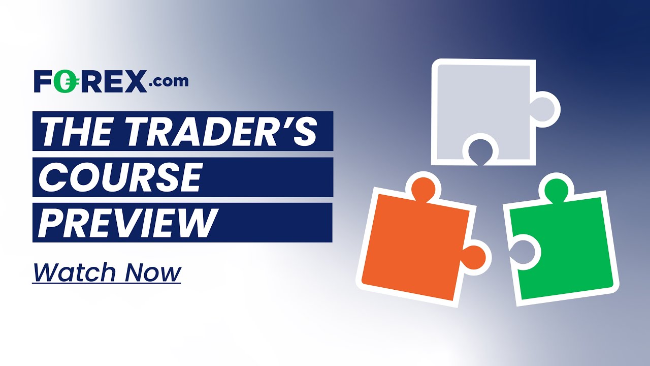 The Trader’s Course Preview | FOREX.com