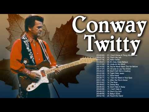 Conway Twitty Greatest Hits - Top 20 Best Songs Of Conway Twitty - Conway Twitty Collection 2020
