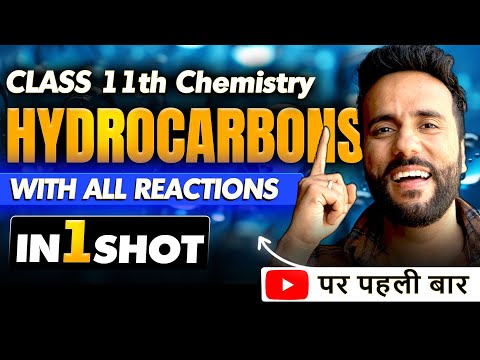 Class 11th Chemistry Hydrocarbons with All Reactions in 1 Shot by Ashu Sir | Final Exam Revision