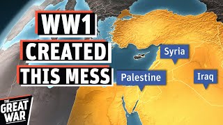 How the First World War Created the Middle East Conflicts (Documentary)